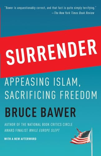 Beispielbild fr Surrender: Appeasing Islam, Sacrificing Freedom zum Verkauf von Wonder Book