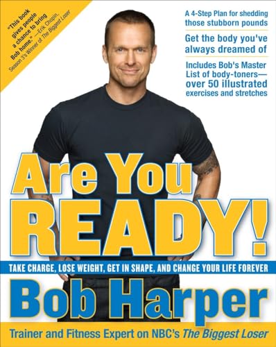 Imagen de archivo de Are You Ready!: Take Charge, Lose Weight, Get in Shape, and Change Your Life Forever a la venta por Your Online Bookstore
