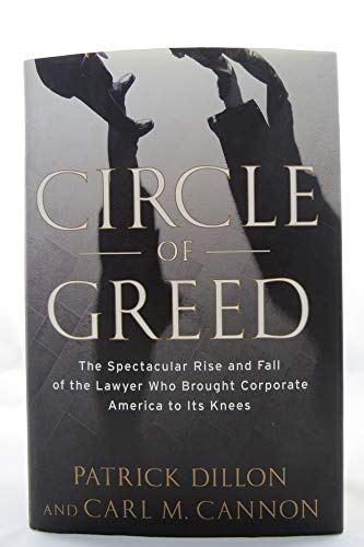 Beispielbild fr Circle of Greed: The Spectacular Rise and Fall of the Lawyer Who Brought Corporate America to its Knees zum Verkauf von KuleliBooks