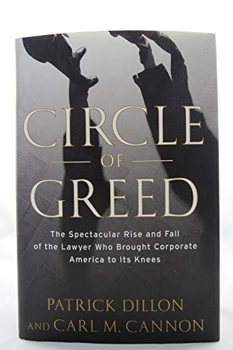 Stock image for Circle of Greed: The Spectacular Rise and Fall of the Lawyer Who Brought Corporate America to its Knees for sale by KuleliBooks