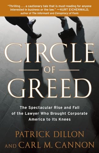 Beispielbild fr Circle of Greed: The Spectacular Rise and Fall of the Lawyer Who Brought Corporate America to Its Knees zum Verkauf von Zoom Books Company