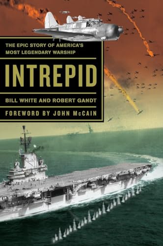 Beispielbild fr Intrepid: The Epic Story of America's Most Legendary Warship zum Verkauf von SecondSale