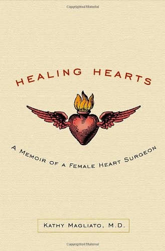 Imagen de archivo de Healing Hearts: A Memoir of a Female Heart Surgeon a la venta por SecondSale