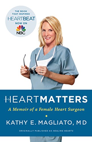 Beispielbild fr Heart Matters: A Memoir of a Female Heart Surgeon zum Verkauf von SecondSale