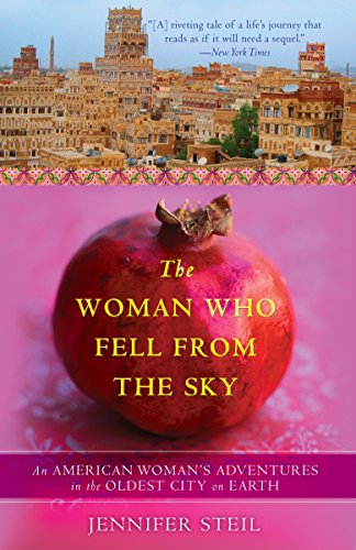 Imagen de archivo de The Woman Who Fell from the Sky: An American Woman's Adventures in the Oldest City on Earth a la venta por Your Online Bookstore