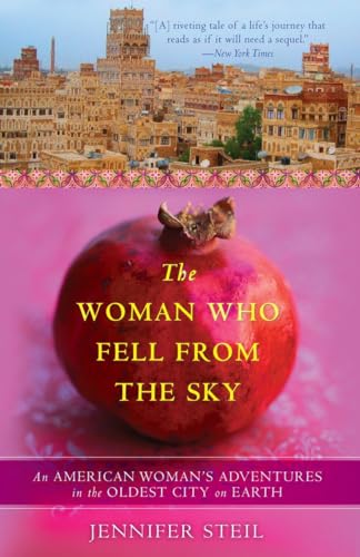 Stock image for The Woman Who Fell from the Sky : An American Woman's Adventures in the Oldest City on Earth for sale by Better World Books