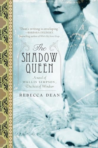 9780767930574: The Shadow Queen: A Novel of Wallis Simpson, Duchess of Windsor