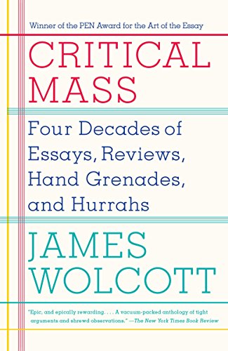 Imagen de archivo de Critical Mass: Four Decades of Essays, Reviews, Hand Grenades, and Hurrahs a la venta por SecondSale