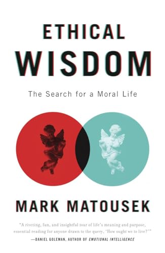 Imagen de archivo de Ethical Wisdom: The Search for a Moral Life a la venta por BooksRun