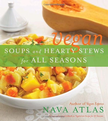 Beispielbild fr Vegan Soups and Hearty Stews for All Seasons zum Verkauf von Better World Books