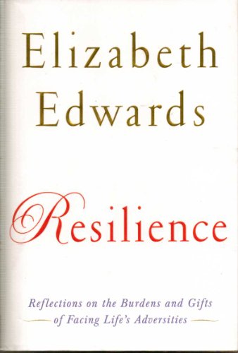 Imagen de archivo de Resilience: Reflections on the Burdens and Gifts of Facing Life's Adversities a la venta por Orion Tech