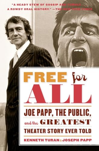 Beispielbild fr Free for All: Joe Papp, The Public, and the Greatest Theater Story Ever Told zum Verkauf von BooksRun