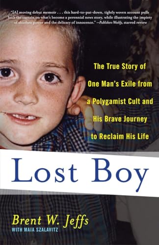 Beispielbild fr Lost Boy: The True Story of One Man's Exile from a Polygamist Cult and His Brave Journey to Reclaim His Life zum Verkauf von HPB-Red