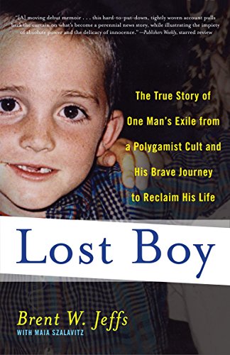 Stock image for Lost Boy: The True Story of One Man's Exile from a Polygamist Cult and His Brave Journey to Reclaim His Life for sale by HPB-Red