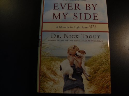 Stock image for Ever By My Side: A Memoir in Eight [Acts] Pets for sale by SecondSale