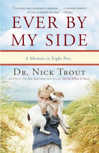 Beispielbild fr Ever By My Side: A Memoir in Eight Pets zum Verkauf von SecondSale