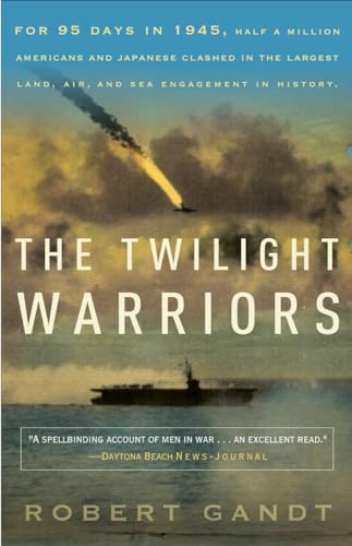 9780767932424: The Twilight Warriors: The Deadliest Naval Battle of World War II and the Men Who Fought It