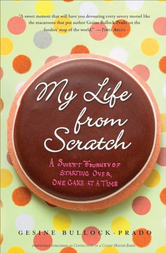 Stock image for My Life from Scratch: A Sweet Journey of Starting Over, One Cake at a Time for sale by SecondSale