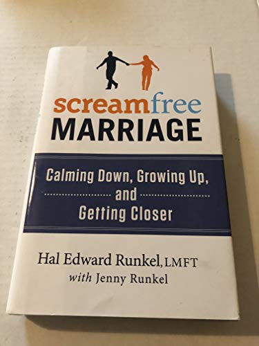 Beispielbild fr Screamfree Marriage : Calming down, Growing up, and Getting Closer zum Verkauf von Better World Books