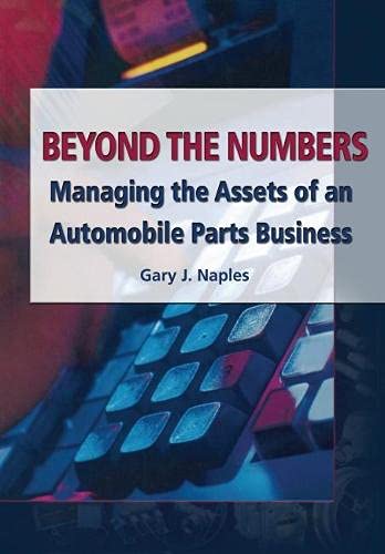 9780768001228: Beyond the Numbers: Managing the Assets of an Automobile Parts Business