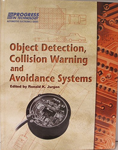 Imagen de archivo de Object Detection, Collision Warning, and Avoidance Systems (Progress in Technology, Vol 70) [PT-70] a la venta por -OnTimeBooks-