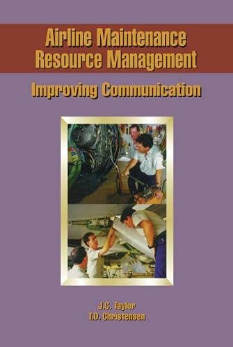 Airline Maintenance Resource Management: Improving Communication (9780768002317) by Taylor, James C.; Christenson, Tom D.