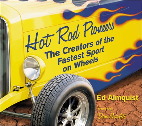 Beispielbild fr Hot Rod Pioneers: The Creators of the Fastest Sport on Wheels zum Verkauf von More Than Words