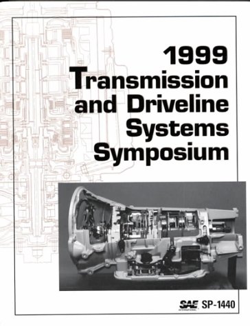 1999 Transmission and Driveline Systems Symposium (9780768003727) by Society Of Automotive Engineers