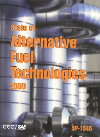 State of Alternative Fuel Technologies 2000 (S P (Society of Automotive Engineers)) (9780768006148) by Unknown Author