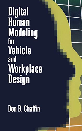 Digital Human Modeling for Vehicle and Workplace Design (9780768006872) by Chaffin, Don
