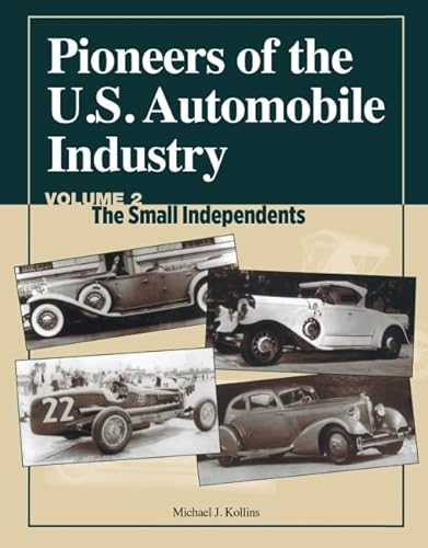 Imagen de archivo de Pioneers of the U.S. Automobile Industry: The Small Independents a la venta por Books of the Smoky Mountains