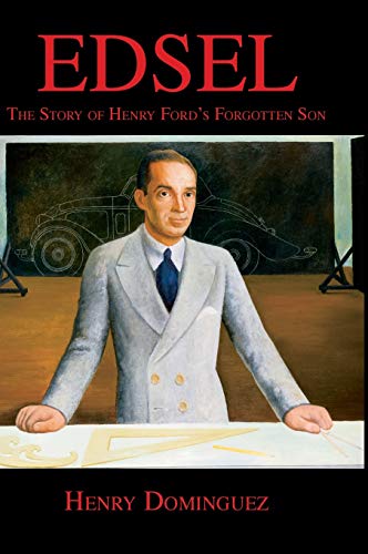 Beispielbild fr Edsel: The Story of Henry Ford's Forgotten Son zum Verkauf von Revaluation Books