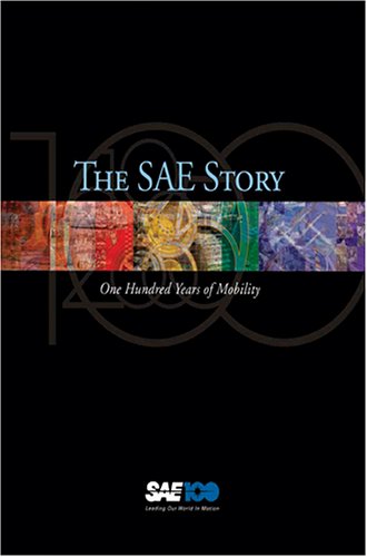 9780768014891: The SAE Story: One Hundred Years of Mobility