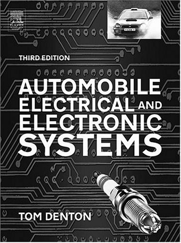 Automobile Electrical and Electronics Systems, Third Edition (R-363) -  Denton, Tom: 9780768014976 - AbeBooks