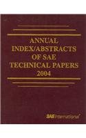 Annual Index/Abstracts of Sae Technical Papers, 2004 (9780768015577) by Society Of Automotive Engineers