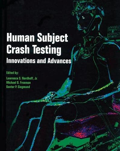 Stock image for Human Subject Crash Testing: Innovations and Advances for sale by dsmbooks