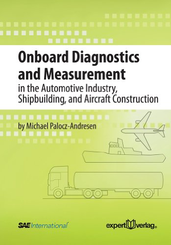 Stock image for Onboard Diagnostics and Measurement in the Automotive Industry, Shipbuilding, and Aircraft Construction for sale by Books Puddle