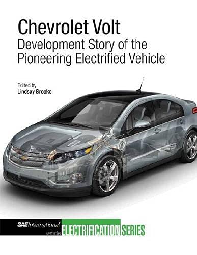 Chevrolet Volt: Development Story of the Pioneering Electrified Vehicle (Progress in Technology) (9780768047653) by Lindsay Brooke