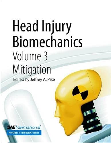 Stock image for Head Injury Biomechanics: Mitigation: Vol 3 for sale by Revaluation Books