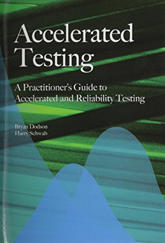 Beispielbild fr Accelerated Testing: A Practitioner's Guide to Accelerated And Reliability Testing zum Verkauf von HPB-Red