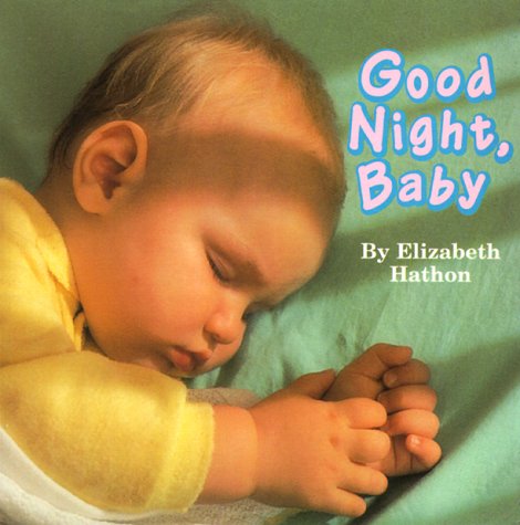 Beispielbild fr Good Night, Baby zum Verkauf von Anderson Book