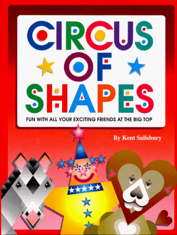 Stock image for Circus of Shapes: Fun With All Your Exciting Friends at the Big Top for sale by Wonder Book