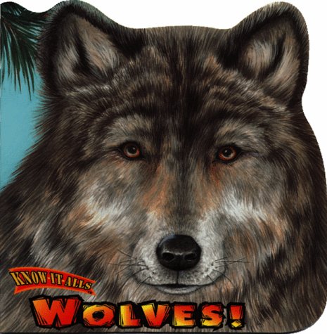 Stock image for Wolves! (Know-It-Alls) for sale by SecondSale