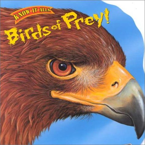 Stock image for Birds of Prey! (Know-It-Alls) for sale by Jenson Books Inc