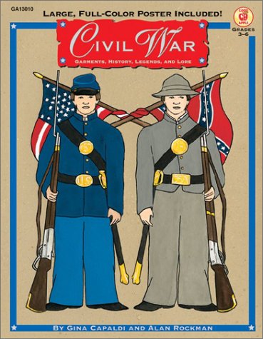 Imagen de archivo de Civil War : Garments, History, Legends, and Lore a la venta por Half Price Books Inc.