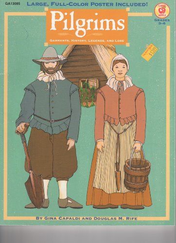 Imagen de archivo de Pilgrims: Garments, History, Legends, & Lore a la venta por HPB-Emerald