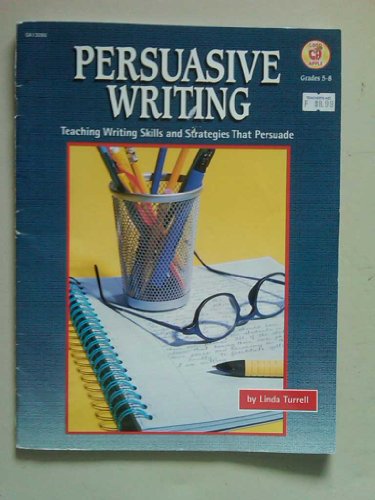 Beispielbild fr Persuasive writing: Teaching writing skills and strategies that persuade zum Verkauf von ThriftBooks-Dallas