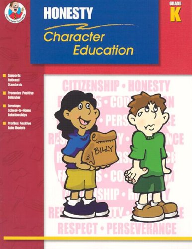 Classroom Helpers Character Education: Honesty, Grade K (9780768226409) by Carson-Dellosa Publishing