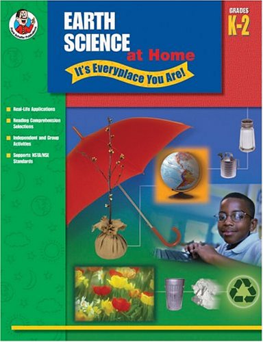 Earth Science at Home - It's Everyplace You Are!, Grades K-2 (9780768226560) by Carson-Dellosa Publishing