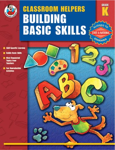 Classroom Helpers Building Basic Skills, Grade K - Carson-Dellosa Publishing